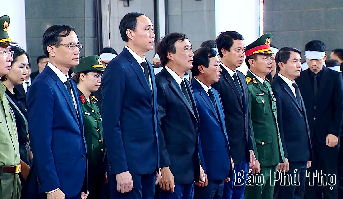 Đoàn đại biểu tỉnh Phú Thọ viếng đồng chí Tổng Bí thư Nguyễn Phú Trọng