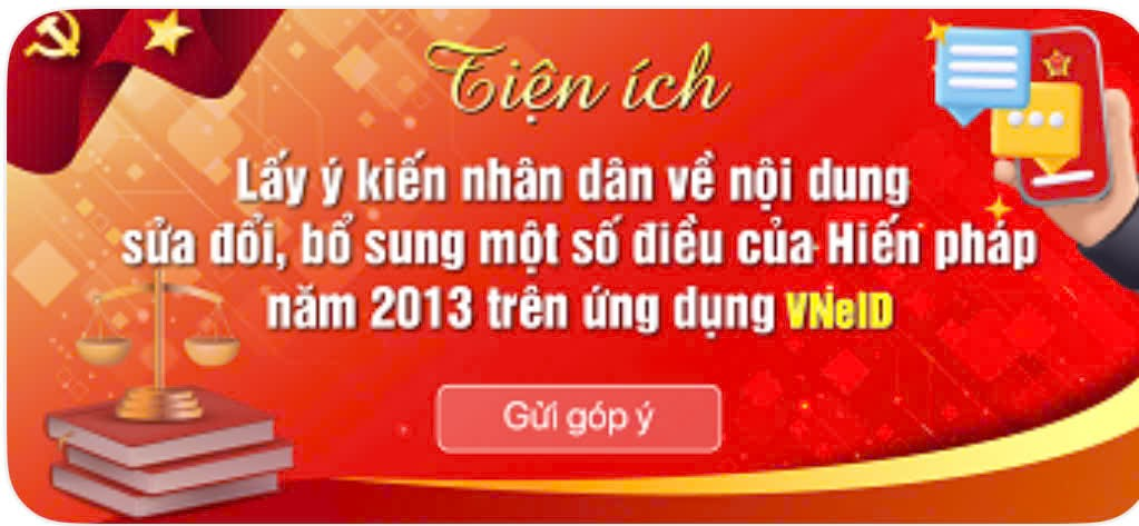Hướng dẫn tham gia ý kiến góp ý đối với dự thảo sửa đổi, bổ sung Hiến pháp năm 2013 trên ứng dụng VneID